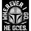 Men's Star Wars The Mandalorian Father's Day Mando Wherever I Go, He Goes T-Shirt - image 2 of 4