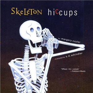 Skeleton Hiccups - by Margery Cuyler - 1 of 1