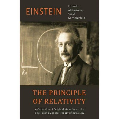 The Principle of Relativity - by  Albert Einstein & H a Lorentz & H Minkowski (Paperback)