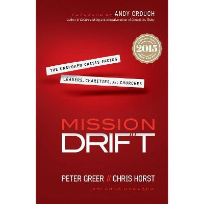 Mission Drift - by  Peter Greer & Chris Horst (Paperback)