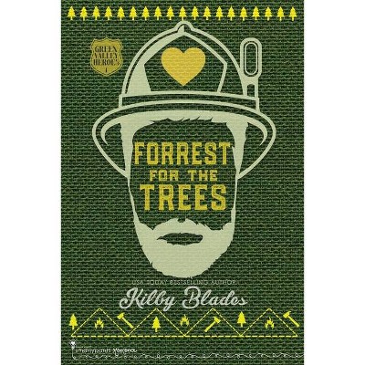 Forrest for the Trees - by  Smartypants Romance & Kilby Blades (Paperback)