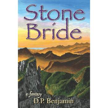 Stone Bride - by  Donald Paul Benjamin (Paperback)