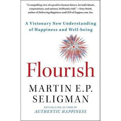 Flourish - by  Martin E P Seligman (Paperback)