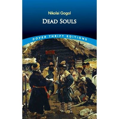 Dead Souls - (Dover Thrift Editions) by  Nikolai Gogol (Paperback)