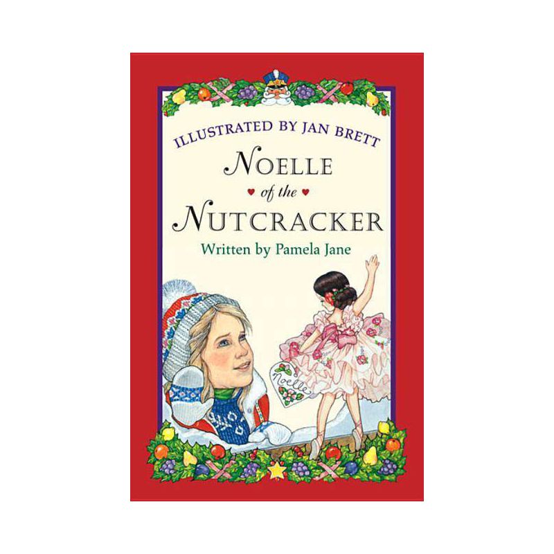 Noelle of the Nutcracker - by  Pamela Jane (Paperback), 1 of 2