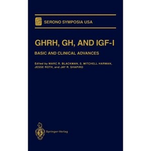 Ghrh, Gh, and Igf-I - (Serono Symposia USA) by  Marc R Blackman & S Mitchell Harman & Jesse Roth & Jay R Shapiro (Hardcover) - 1 of 1