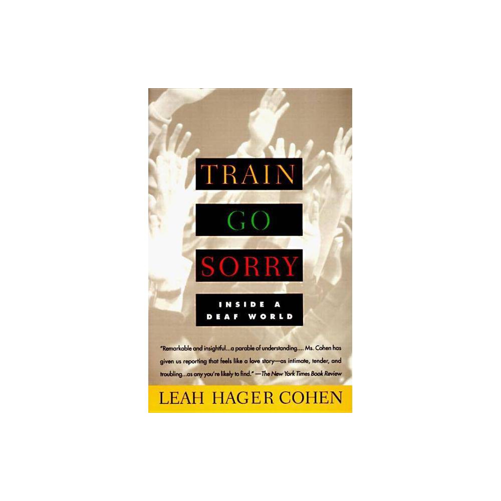 ISBN 9780679761655 product image for Train Go Sorry - by Leah Hager Cohen (Paperback) | upcitemdb.com