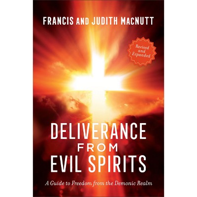 Deliverance from Evil Spirits - by Francis Macnutt & Judith Macnutt