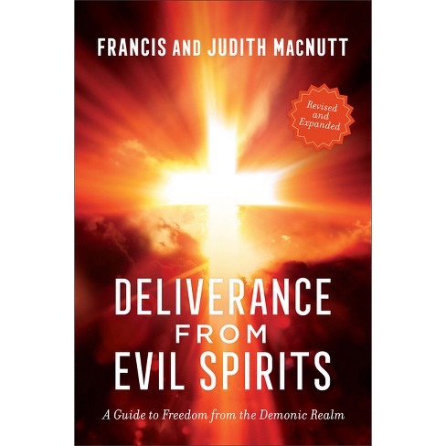 Deliverance From Evil Spirits - By Francis Macnutt & Judith Macnutt ...