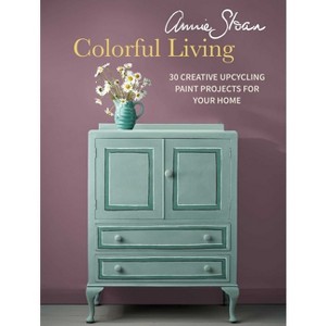 Annie Sloan Colorful Living - (Paperback) - 1 of 1