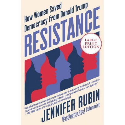Resistance - Large Print by  Jennifer Rubin (Paperback)