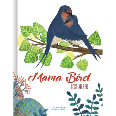 Mama Bird Lost an Egg - by  Evelyne Fournier (Hardcover)