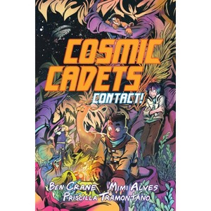 Cosmic Cadets (Book One): Contact! - by  Ben Crane (Paperback) - 1 of 1