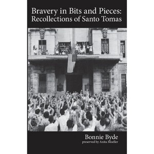 Bravery in Bits and Pieces - by  Bonnie Byde (Paperback) - 1 of 1