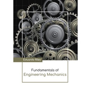 Fundamentals of Engineering Mechanics - by  Eduardo Riley (Hardcover) - 1 of 1