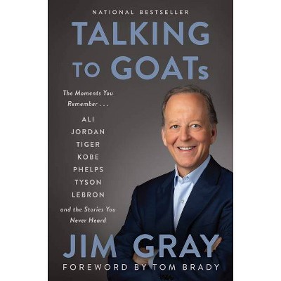 Talking to Goats - by  Jim Gray (Hardcover)