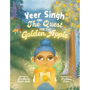Veer Singh and the Quest of the Golden Apple - by  Amrit Kaur Sethi (Paperback) - 1 of 1
