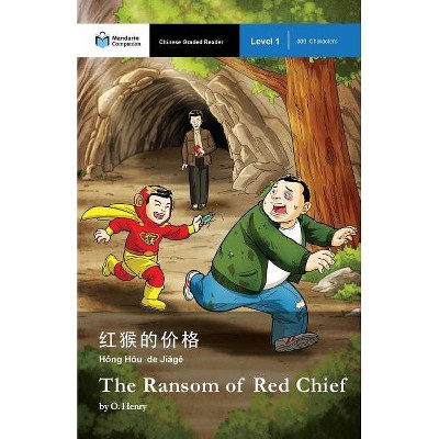  The Ransom of Red Chief - (Mandarin Companion) by  O Henry (Paperback) 