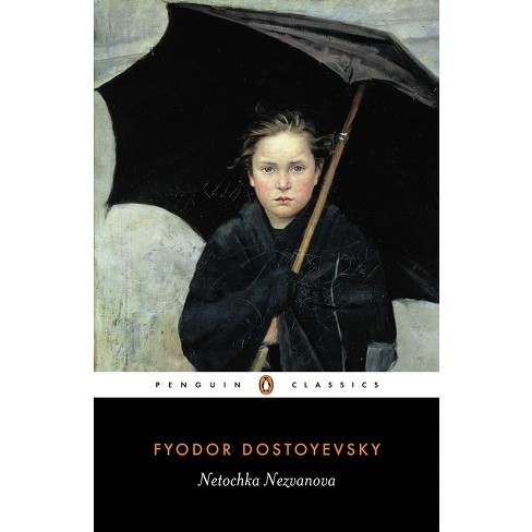 Netochka Nezvanova - (Penguin Classics) by  Fyodor Dostoyevsky (Paperback) - image 1 of 1