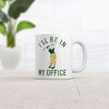 Crazy Dog T-Shirts Ill Be In My Office Mug Funny Novelty Golfing Coffee Cup-11oz - 2 of 4