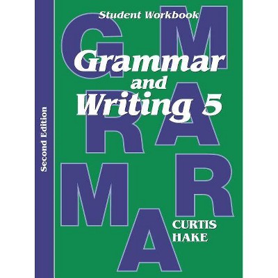 Grammar & Writing Student Workbook Grade 5 2nd Edition - (Stephen Hake Grammar) by  Stephen Hake (Paperback)