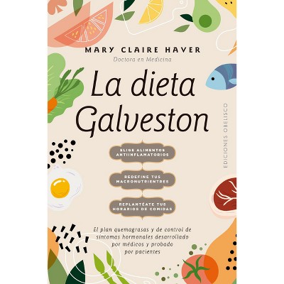 Dieta Galveston, La - by  Mary Claire Haver (Paperback)