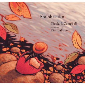 Shi-Shi-Etko - by  Nicola Campbell (Hardcover) - 1 of 1