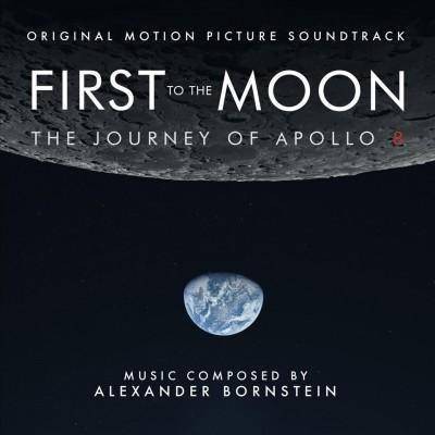 Alexander Bornstein - First To The Moon: The Journey Of Apollo 8 (OST) (CD)