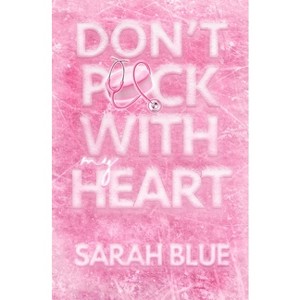 Don't Puck With My Heart - by  Sarah Blue (Paperback) - 1 of 1