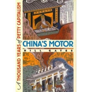 China's Motor - (Wilder House Series in Politics) by  Hill Gates (Hardcover) - 1 of 1
