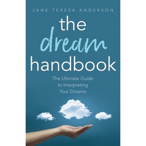 The Dream Handbook - by  Jane Teresa Anderson (Paperback) - 1 of 1