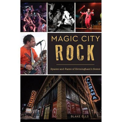 Magic City Rock - by Blake Ells (Paperback)