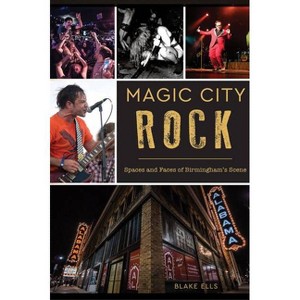 Magic City Rock - by Blake Ells (Paperback) - 1 of 1