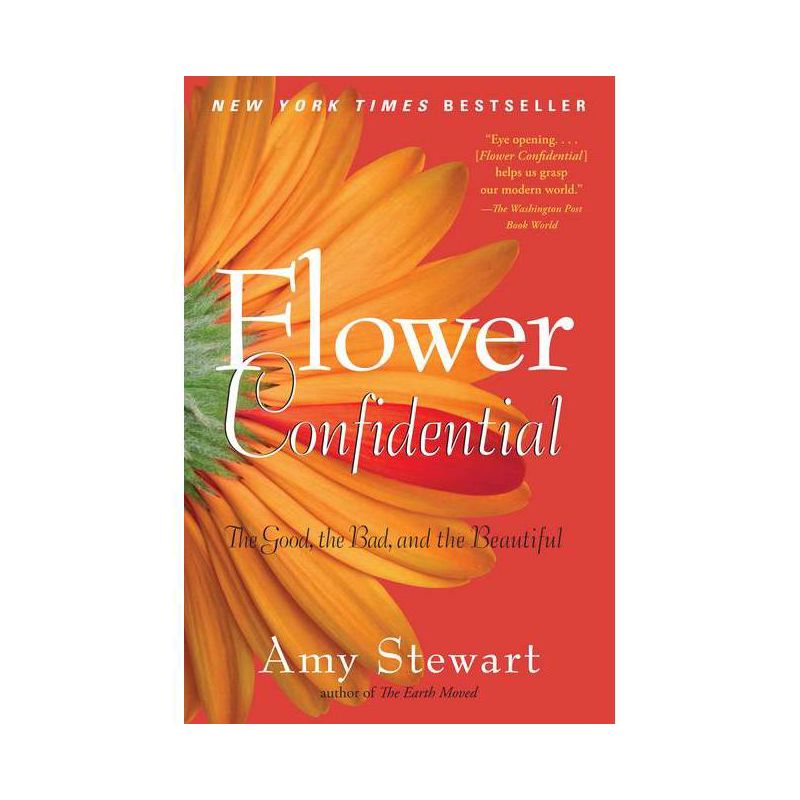 Flower Confidential - by  Amy Stewart (Paperback), 1 of 2