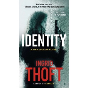 Identity - (Fina Ludlow Novel) by  Ingrid Thoft (Paperback) - 1 of 1