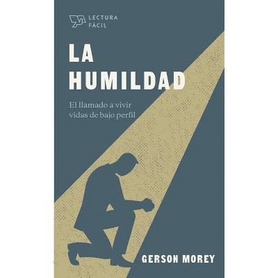 La Humildad - (Lectura Fácil) by  Gerson Morey (Paperback)