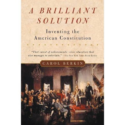 A Brilliant Solution - by  Carol Berkin (Paperback)