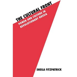 The Cultural Front - (Studies in Soviet History and Society) by  Sheila Fitzpatrick (Paperback) - 1 of 1