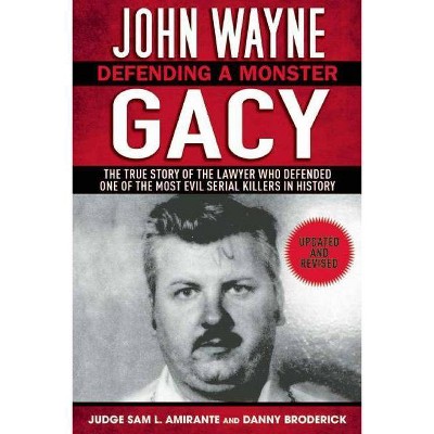 John Wayne Gacy - by  Sam L Amirante & Danny Broderick (Paperback)