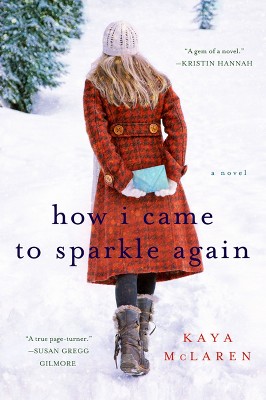  How I Came to Sparkle Again (Reprint) (Paperback) by Kaya Mclaren 