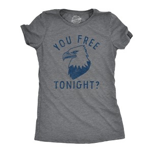 Womens You Free Tonight T Shirt Funny Fourth Of July Bald Eagle Date Freedom Joke Tee For Ladies - Crazy Dog Women's T Shirt - 1 of 4