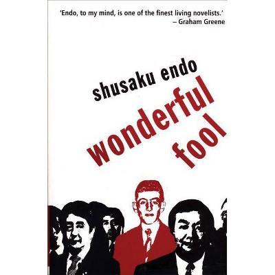 Wonderful Fool - (Peter Owen Modern Classics) by  Shusaku Endo (Paperback)