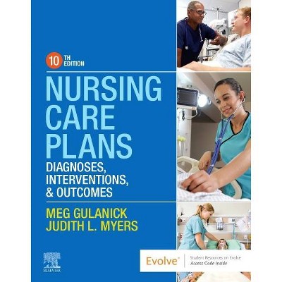 Nursing Care Plans - 10th Edition by  Meg Gulanick & Judith L Myers (Paperback)