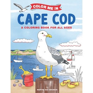 Color Me in Cape Cod - by  Martha Day Zschock (Paperback) - 1 of 1