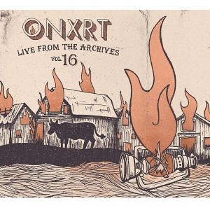 Onxrt: Live From the Archives 16 (Tg) - Onxrt: Live from the Archives 16 (TG) (CD) - 1 of 1
