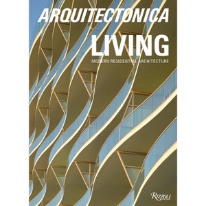 Arquitectonica Living - (Hardcover) - 1 of 1