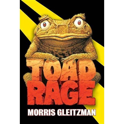 Toad Rage - (Toad Books) by  Morris Gleitzman (Paperback)