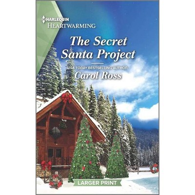 The Secret Santa Project - (Seasons of Alaska) Large Print by  Carol Ross (Paperback)