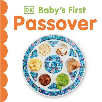 Baby's First Passover - (Baby's First Holidays) by  DK (Board Book)