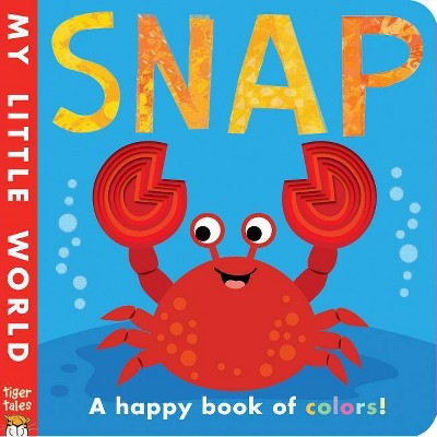 Snap - (My Little World) by  Patricia Hegarty (Board Book)